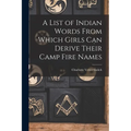 A List of Indian Words From Which Girls Can Derive Their Camp Fire Names