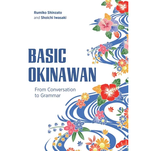 Basic Okinawan: From Conversation to Grammar