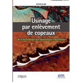 Usinage par enlèvement de copeaux: De la technologie aux applications industrielles