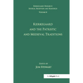 Volume 4: Kierkegaard and the Patristic and Medieval Traditions