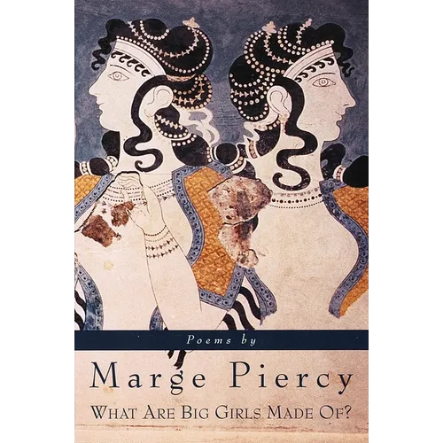 What Are Big Girls Made Of?: Poems (ALA Notable Books for Adults)