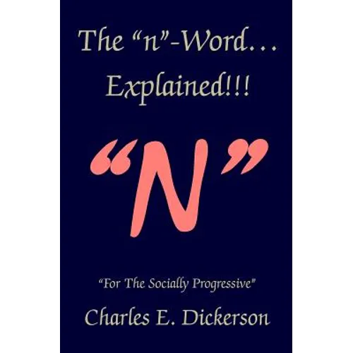 The n-Word Explained!: For the Socially Progressive