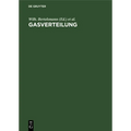 Gasverteilung: Genormtes Stadtgas Zwischen Erzeugung Und Verbrauch