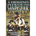 A Diogenes Club for the Czar