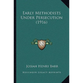 Early Methodists Under Persecution (1916)
