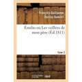 Émilio Ou Les Veillées de Mon Père. Tome 2