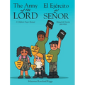 The Army of The Lord - El Ejército del Señor: A Children's Prayer Manual - Manual de Oración para niños