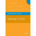 India Cities: Oxford India Short Introductions