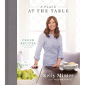 A Place at the Table: Fresh Recipes for Meaningful Gatherings