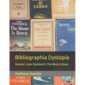 Bibliographia Dystopia: Volume 1: John Steinbeck's The Moon Is Down