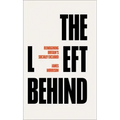 The Left Behind: Reimagining Britain's Socially Excluded