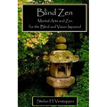 Blind Zen: Martial arts and Zen for the blind and vision impaired