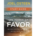The Power of Favor Study Guide: The Force That Will Take You Where You Can't Go on Your Own