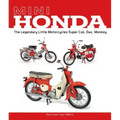 Mini Honda: The Legendary Little Motorcycles Super Cub, Dax, Monkey
