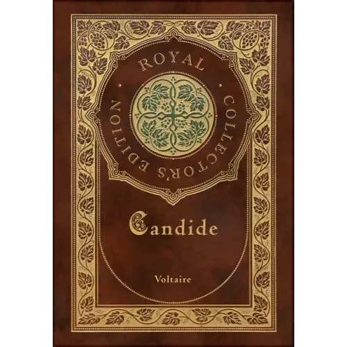 Candide (Royal Collector's Edition) (Annotated) (Case Laminate Hardcover with Jacket)