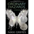 Ordinary Hazards: A Memoir