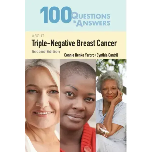 100 Questions & Answers about Triple-Negative Breast Cancer