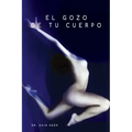 El gozo de tu cuerpo - Embodiment Spanish