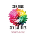 Sorting Sexualities: Expertise and the Politics of Legal Classification