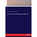 The Lost Found and the Wanderer Welcomed