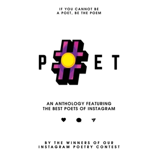 #Poet: An Anthology Featuring the Best Poets of Instagram