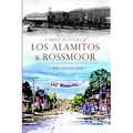 A Brief History of Los Alamitos & Rossmoor