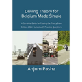 Driving Theory for Belgium Made Simple: A Complete Guide for Passing the Theory Exam