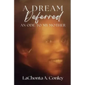 A Dream Deferred- An Ode to My Mother