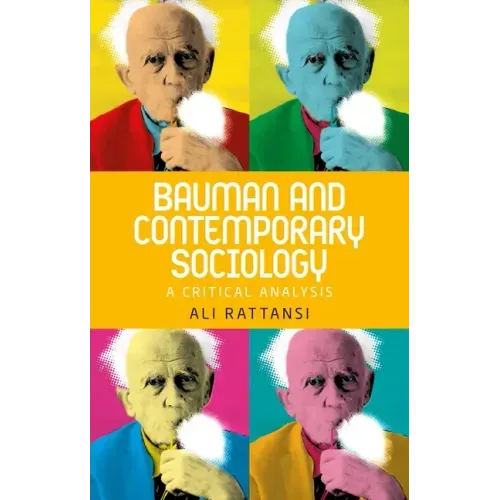 Bauman and Contemporary Sociology: A Critical Analysis