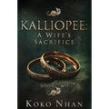 Kalliopee A Wife's Sacrifice