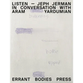 Listen: Jeph Jerman in Conversation with Aram Yardumian