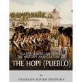 Native American Tribes: The History and Culture of the Hopi (Pueblo)