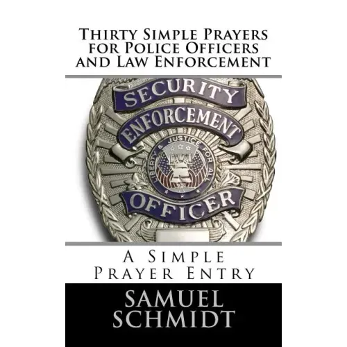 Thirty Simple Prayers for Police Officers and Law Enforcement