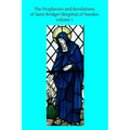 The Prophecies and Revelations of Saint Bridget (Birgitta) of Sweden: Volume 1