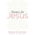 Names for Jesus: Reflections for Advent and Christmas