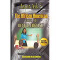 Ax or Ask? The African American Guide to Better English