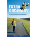 Extraordinary: The Distance Between Good and Great