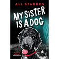 My Sister is a Dog