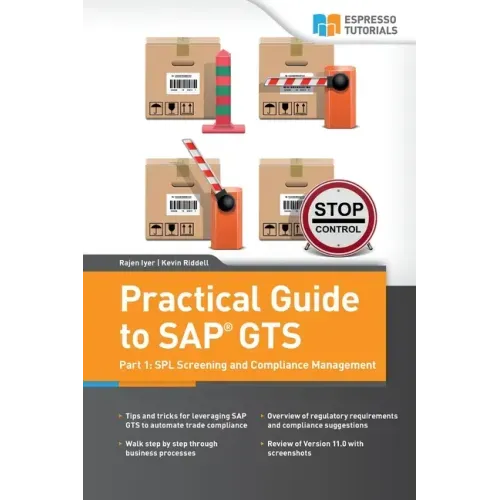 Practical Guide to SAP GTS: Part 1: SPL Screening and Compliance Management