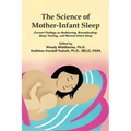 The Science of Mother-Infant Sleep: Current Findings on Bedsharing, Breastfeeding, Sleep Training, and Normal Infant Sleep