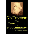 No Treason: The Constitution of No Authority