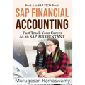 SAP Financial Accounting: Fast Track Your Career As an SAP ACCOUNTANT