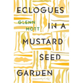 Eclogues in a Mustard Seed Garden