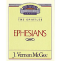 Thru the Bible Vol. 47: The Epistles (Ephesians)