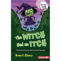 The Witch Had an Itch: Short Vowel Sounds with Consonant Digraphs