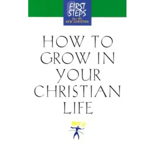 How to Grow in Your Christian Life