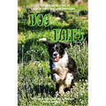 Dog Tales: 12 TRUE Dog Stories of Loyalty, Heroism and Devotion
