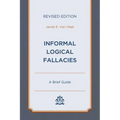 Informal Logical Fallacies: A Brief Guide