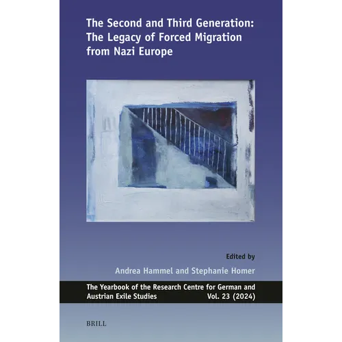 The Second and Third Generation: The Legacy of Forced Migration from Nazi Europe