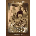Escaping Vietnam: A Refugee's Tale
